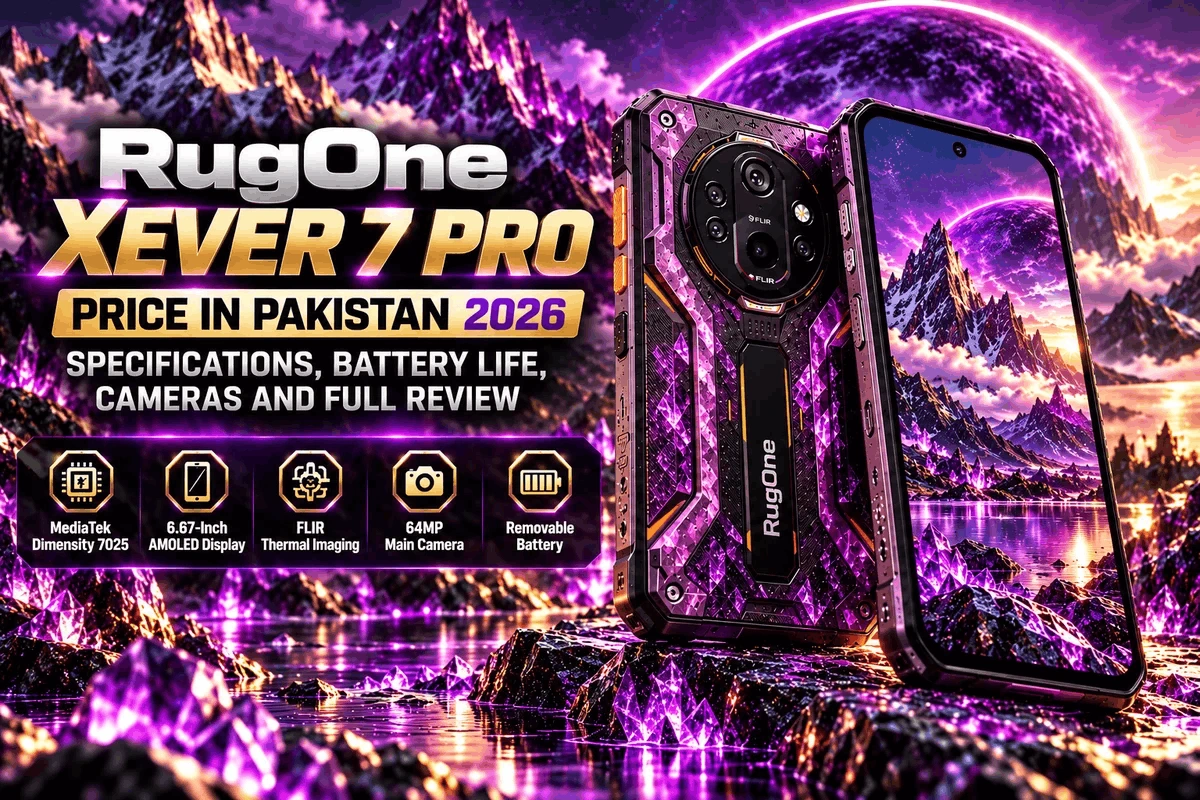 RugOne Xever 7 Pro Price in Pakistan 2026: Specifications, Battery Life, Cameras and Full Review